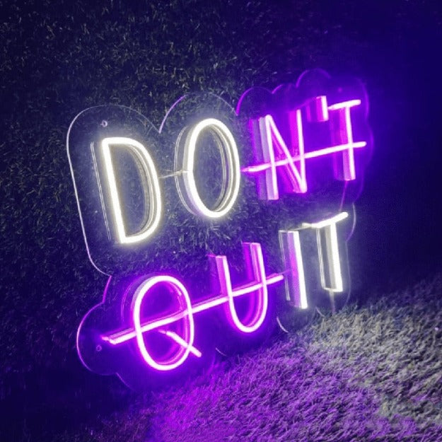 Don't Quit neon sign light chronoslights