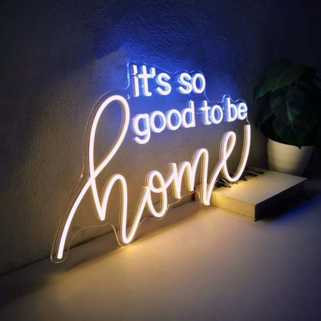 It's So Good To Be Home | Neon Sign Light
