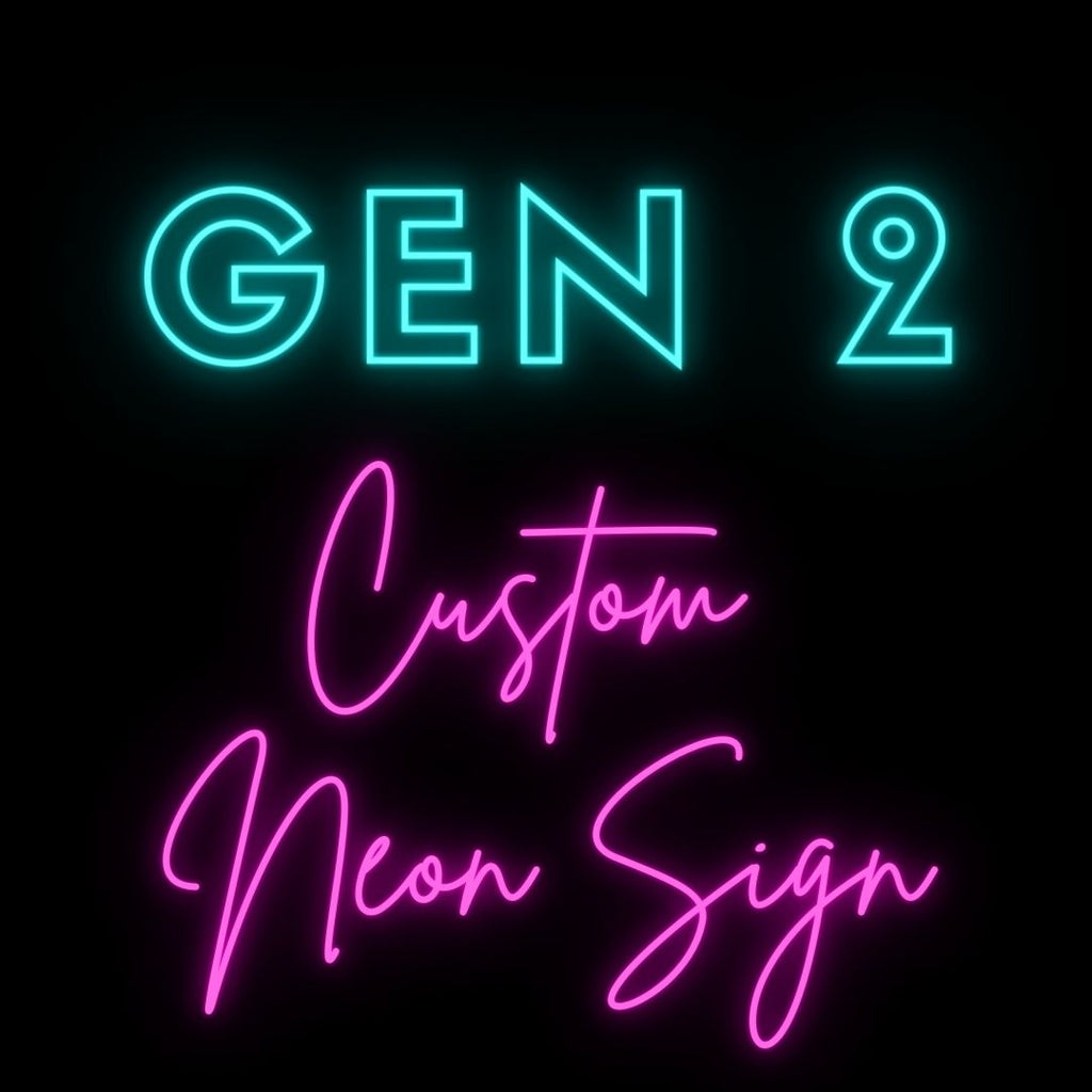 GEN2 Custom Neon Sign Light | Premium Neon Sign