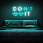 Don't Quit neon sign light chronoslights