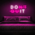 Don't Quit neon sign light chronoslights